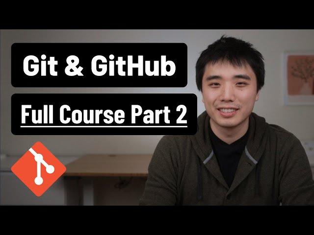 Git and GitHub - 0 Experience to Professional in 1 Tutorial (Part 2)