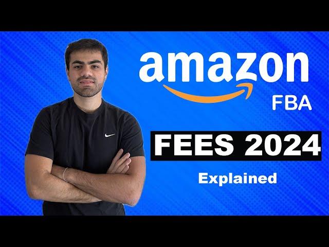 Amazon FBA Fees Explained 2024: What you need to know