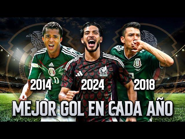 El Mejor Gol de Selección Mexicana por Año (2005 - 2024)