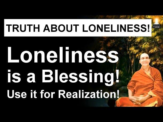 Loneliness is actually helping you! | Meditate in Solitude and Realize Who You Are!