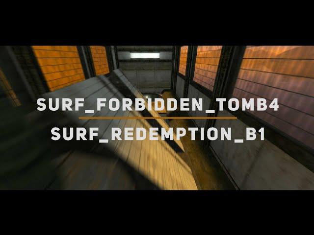 surf_forbidden_tomb4 & surf_redemption_b1 WRs. Surfed by chipzy.