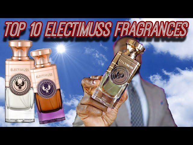 Top 10 Electimuss Fragrances