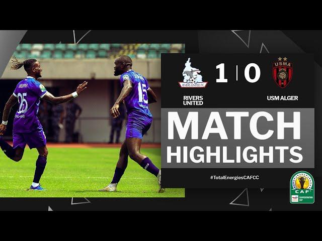 #TotalEnergiesCAFCC | HIGHLIGHTS | Rivers United  USM Alger | Quarter-Finals 1st Leg | 2023/24