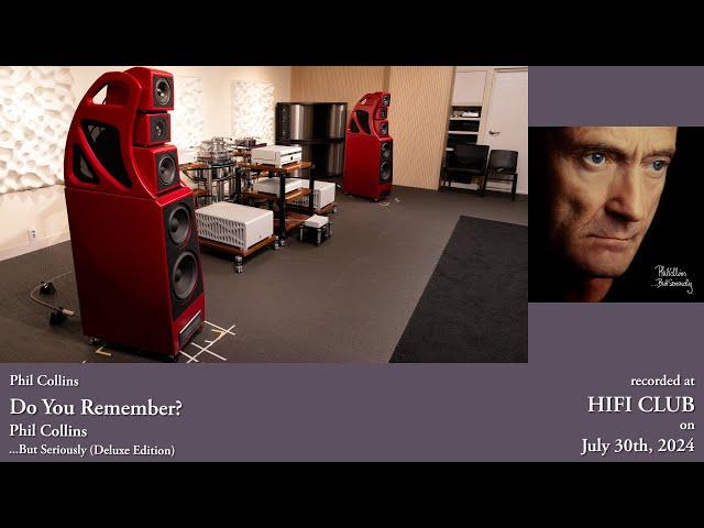 Phil Collins: Do You Remember ~ Wilson Alexx V | Boulder 2150 | 2110 | dCS Rossini APEX DAC | Clock