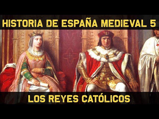 History of Spain 6: Middle Ages V - The Catholic Monarchs vs. the Nasrid Kingdom of Granada