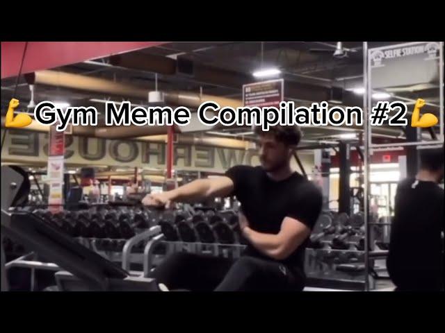 Gym Meme Compilation #2