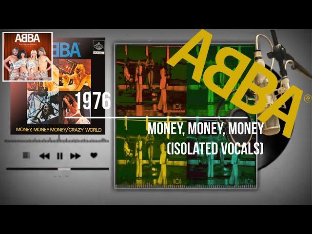 ᗅᗺᗷᗅ - Money, Money, Money | ISOLATED VERSION | Vocals Only