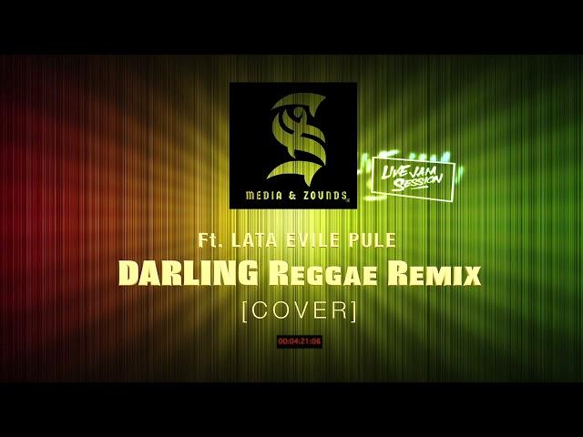 DARLING_Reggae Remix (Cover)- Lata Evile Pule [S.I ZOUNDS Official Audio 2023]