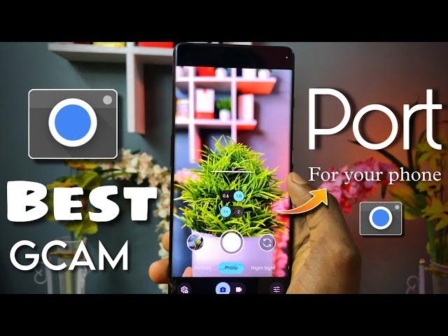 How to install Best GCAM ( google camera ) Port on any android . New Google Camera For any android