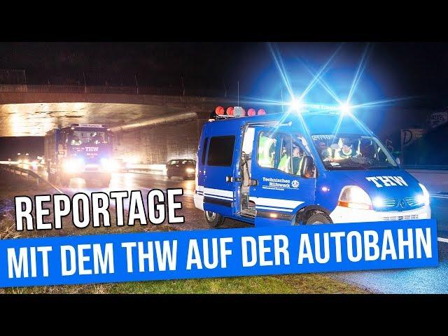 Reportage: Mit dem THW auf der A4 im Einsatz