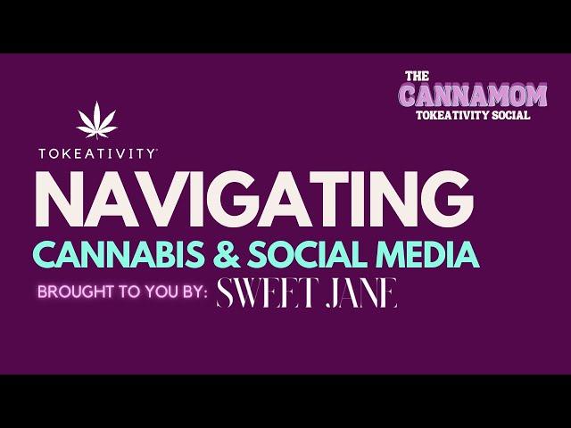 Tokeativity Presents: Navigating Cannabis & Social Media with The Mommy Jane