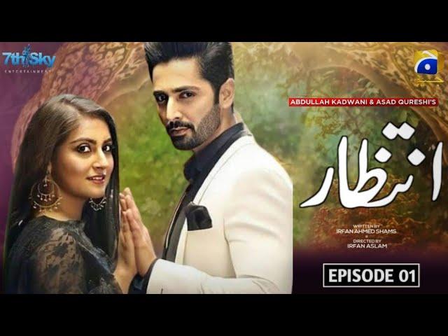 Intazar - Episode 01 Danish Taimor - Hibba Bukhari- Upcoming Drama-Har PalGeo Duhan Studio