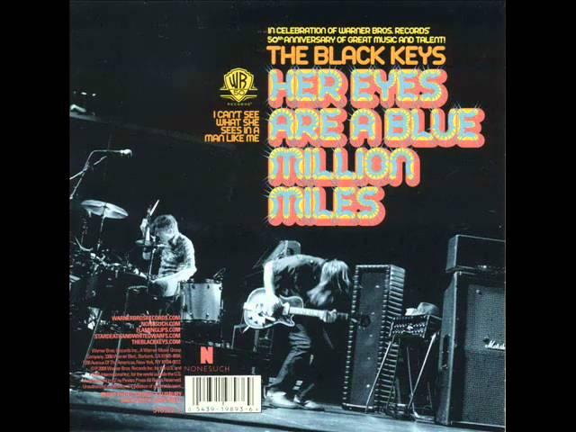 The Black Keys - Her eyes are a blue million miles