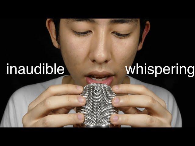 ASMR Inaudible Whispering