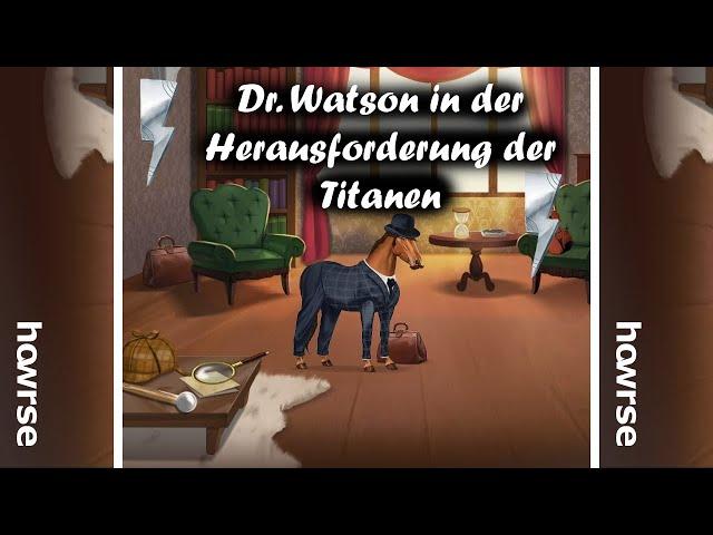 Howrse Dr. Watson in der Herausforderung der Titanen