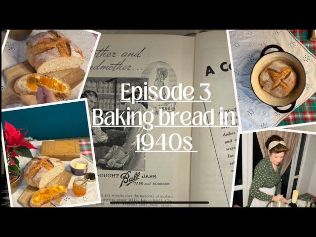 Episode 3: Making 1940s Wartime Bread: A Simple and Comforting Breakfast.