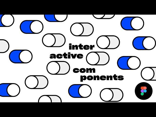 Interactive Components in Figma