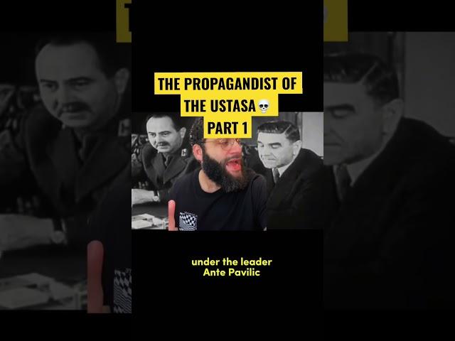 The BRUTAL Propagandist of the UstasaPART 1 #history #war #ww2 #balkan #jasenovac