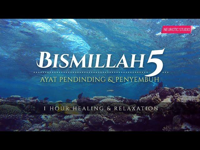 Bismillah 5 - Penawar Penyakit & Kejahatan (100x)