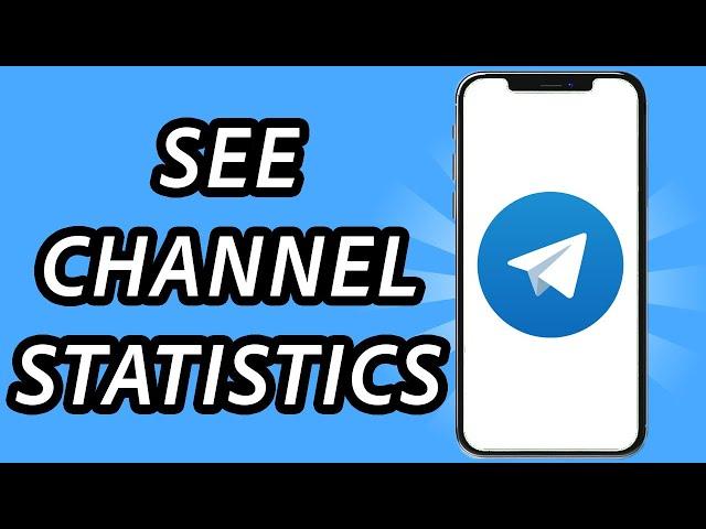 How to see Telegram channel statistics (FULL GUIDE)