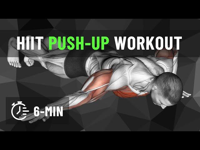 6-MIN HIIT Push-up At Home Workout For Massive Chest, Arms, and Shoulder Gains - 12 Variations
