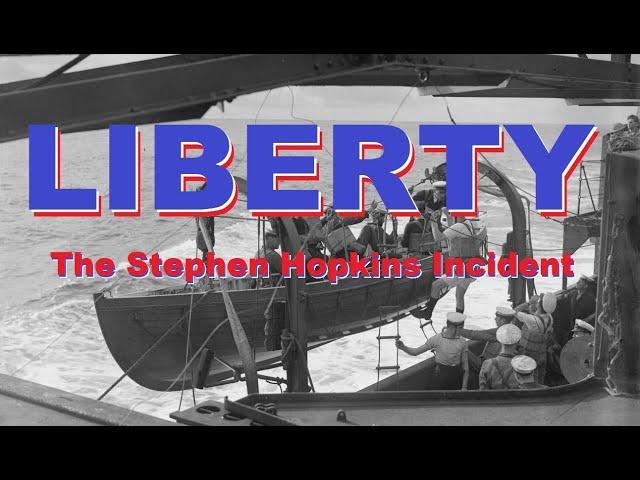 Liberty: The Stephen Hopkins Incident