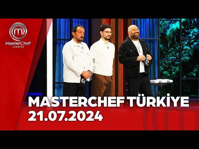 MasterChef Türkiye | 21.07.2024 @masterchefturkiye