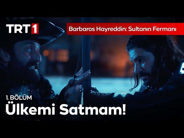"Senden Fransa Donanmasının Başına Geçmeni İstiyorum." Barbaros Hayreddin: Sultanın Fermanı 1.Bölüm