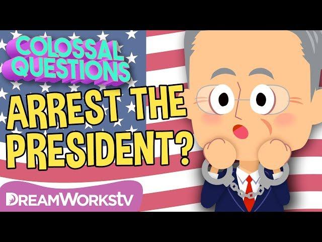 Can the U.S. President Be ARRESTED?! | COLOSSAL QUESTIONS