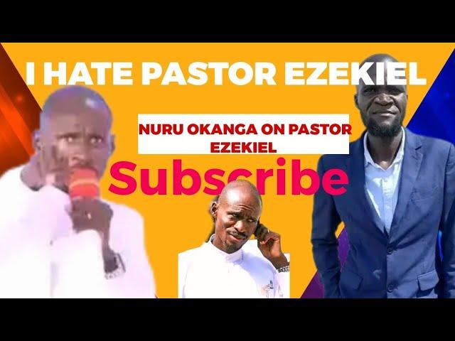 PASTOR EZEKIEL NI MKORA (NURU OKANGA ON PASTOR EZEKIEL)