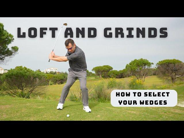 How to choose the right loft and grind for your wedges