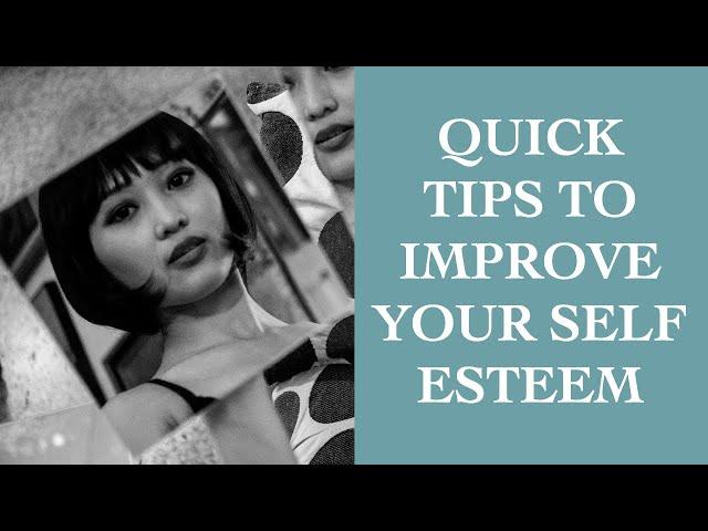 Quick Tips To Improve Your Self Esteem I The Speakmans