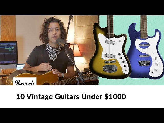 10 Vintage Guitars Under $1000