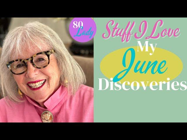 My June Discoveries