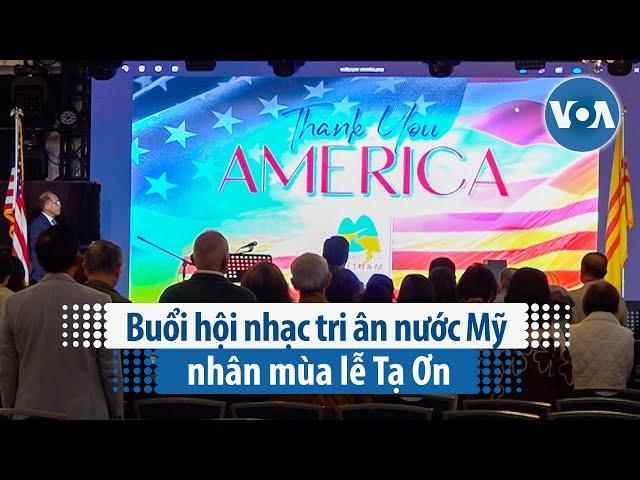 Buổi hội nhạc tri ân nước Mỹ nhân mùa lễ Tạ Ơn | VOA Tiếng Việt