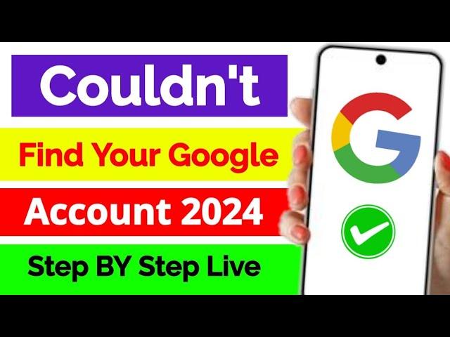 Couldn't find your google account 2024 | Couldn't find your google account problem solve | Fix now