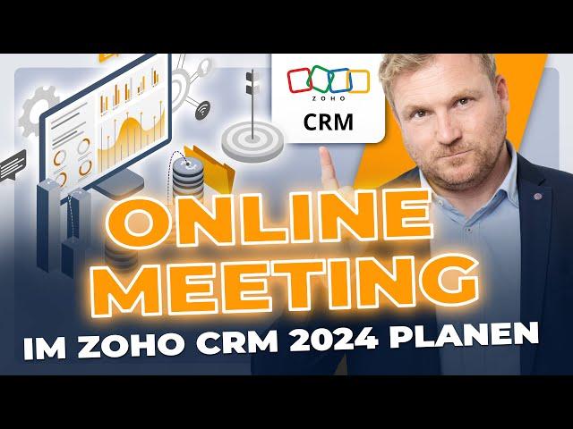 Zoho CRM 2024: Online Meeting direkt im CRM planen