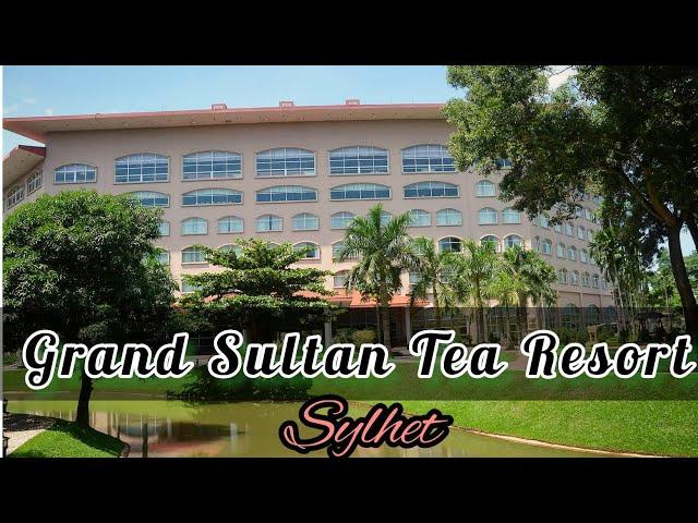 Grand Sultan Tea Resort & Golf, Sreemangal, Moulovibazar |Total Price, Room Price. 5 Star Hotel.