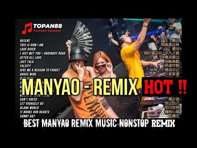 最近 - Zuì Jìn BEST MANYAO REMIX MUSIC NONSTOP | LAGU DUGEM MANYAO TERBARU #MANYAOREMIX