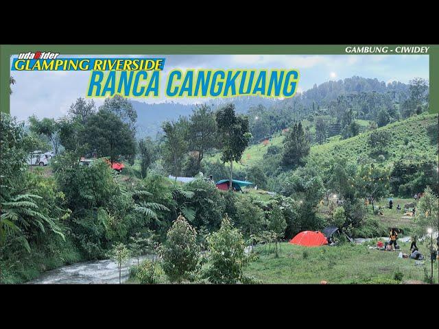 GLAMPING GAMBUNG SISI SUNGAI | Ranca Cangkuang