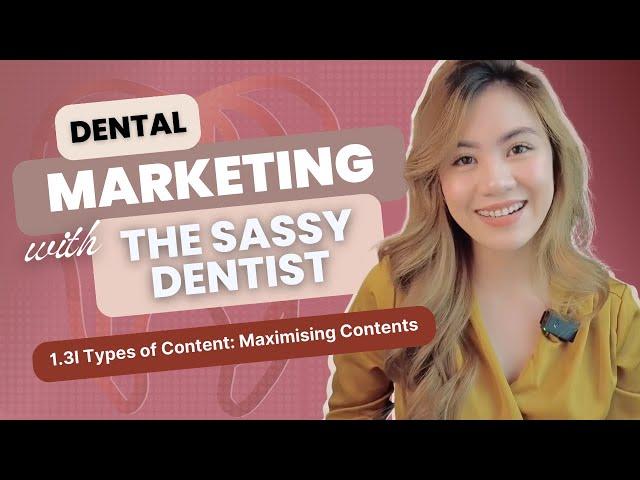 Dental Marketing with The Sassy Dentist: Maximising Contents in Social Media