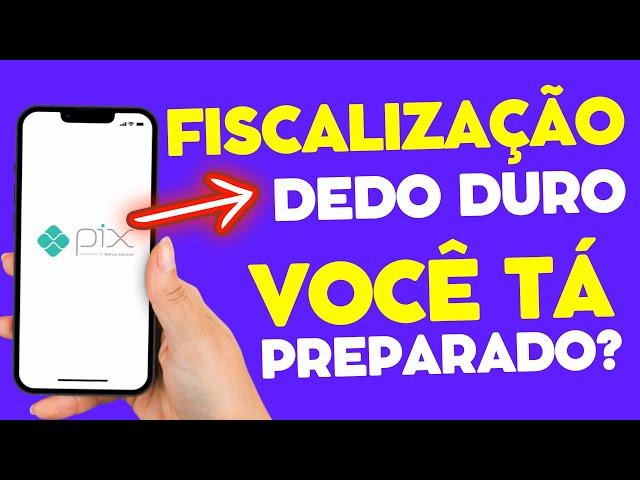 PIX 2025  | VOCÊ VAI SER FISCALIZADO PELA RECEITA FEDERAL | PIX DEDO DURO