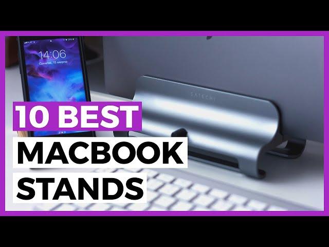 Best Macbook Stands for 2024 - How to Find a Laptop Holder for your Macbook?