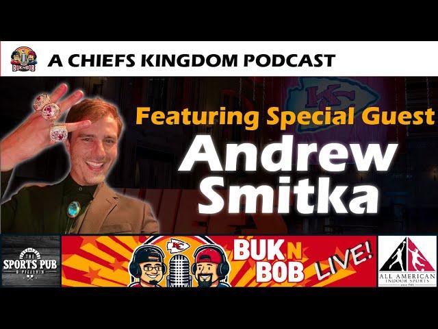 Chiefs Stories ft Andrew Smitka | Buk n Bob Podcast