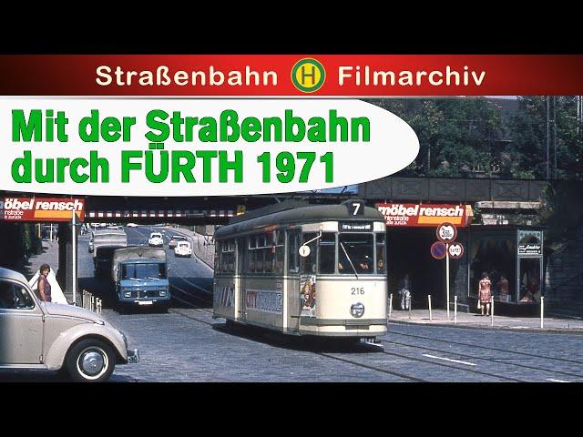 Mit der Straßenbahn durch Fürth 1971   ||  Historische Filmaufnahmen |  Dokumentation