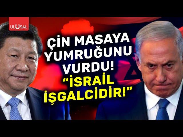 ÇİN'DEN İSRAİL'İ KORKUTAN AÇIKLAMA! | ULUSAL HABER