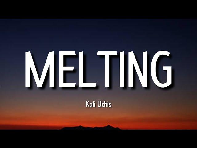 Kali Uchis - Melting (TikTok/Sped Up) (Lyrics)