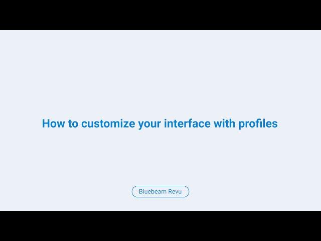 How to Customize Your Interface with Profiles