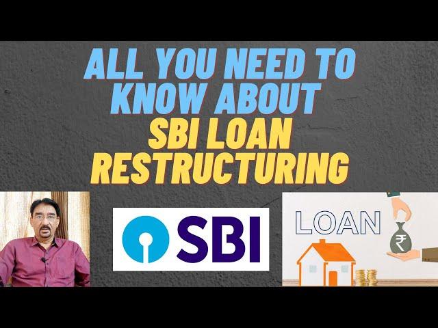 All you need to know about SBI Loan restructuring || The Banking Guru