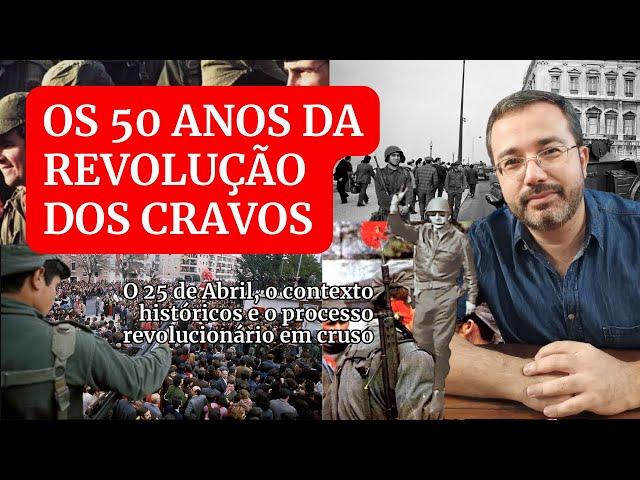 25 de abril - os 50 anos da Revolução dos Cravos